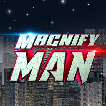Magnify Man