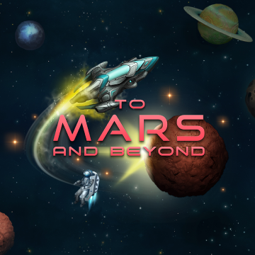To Mars and Beyond